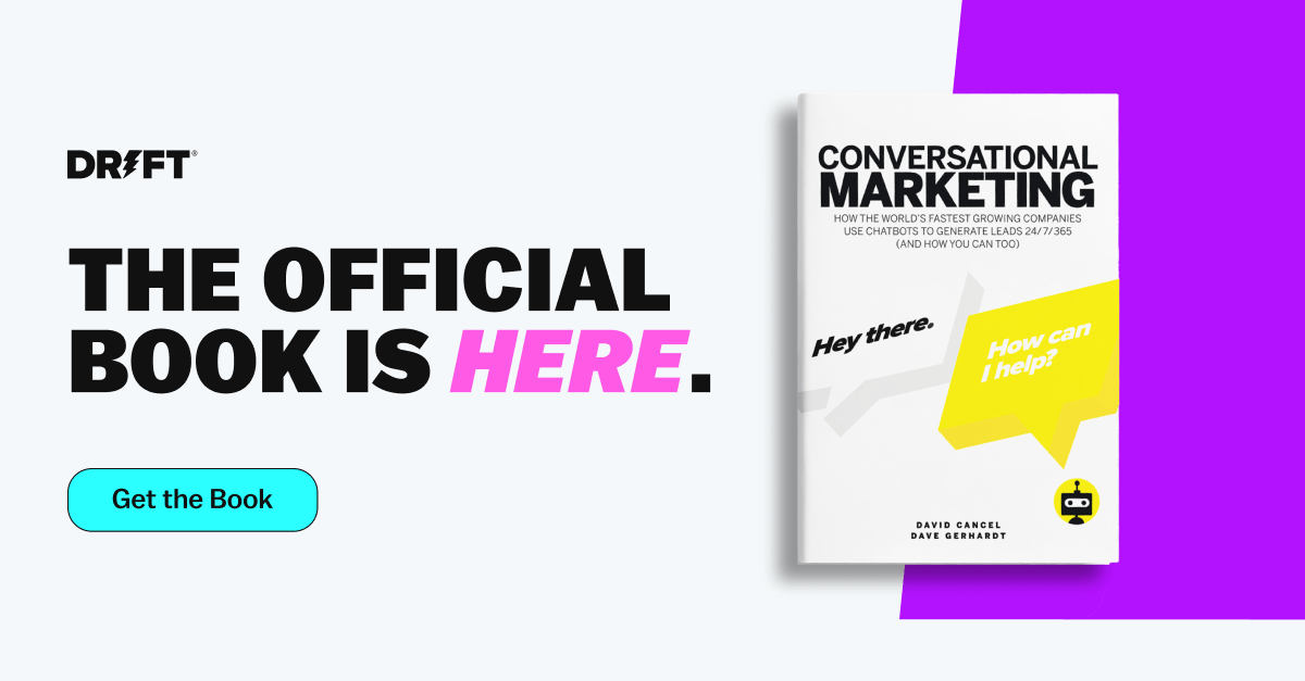 Get the Drift Conversational Marketing book.