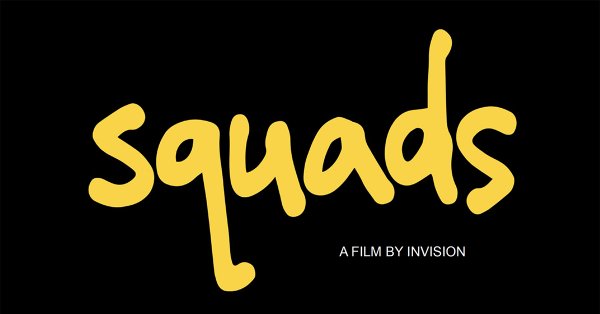 InVision Squads Documentary