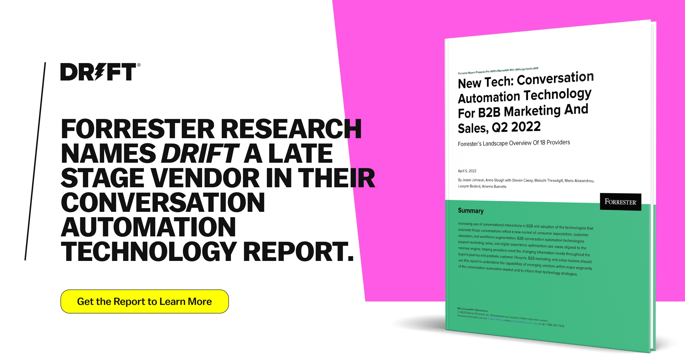The results are in – Forrester Research names Drift a late stage vendor in their conversation automation technology report.