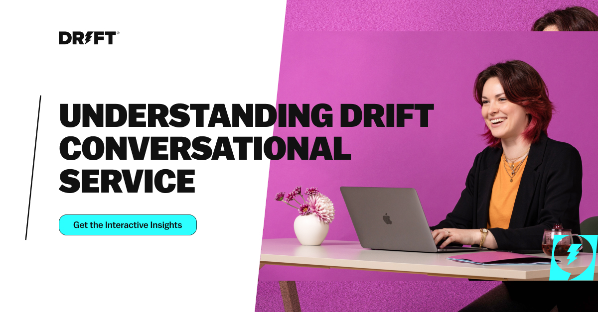 Get the insights into Drift Conversational Service.